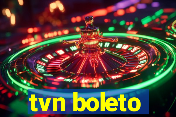 tvn boleto